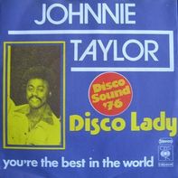 	Disco Lady - Johnnie Taylor	